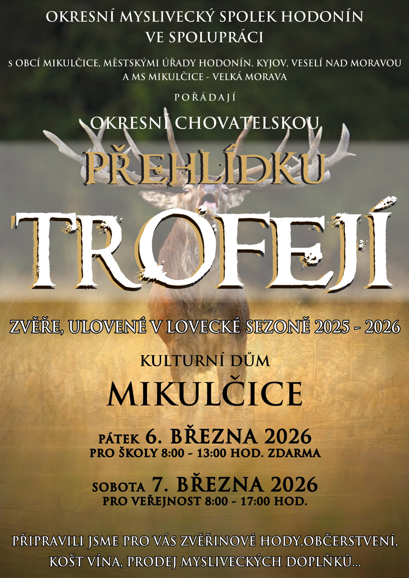 Okresní chovatelská přehlídka trofejí zvěře                                7. 3. 2026 KD Mikulčice